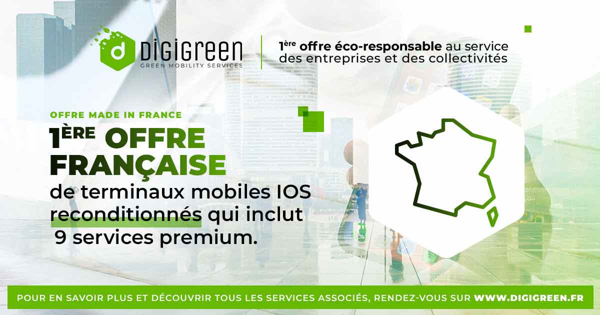 Digigreen, 1ere Offre made in France de flotte mobile renconditionnés